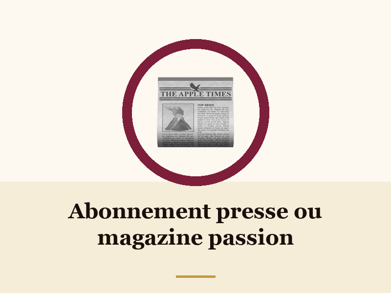 Abonnement presse ou magazine passion